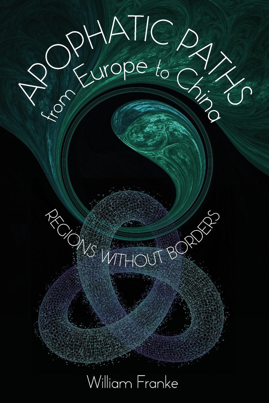 Cover: 9781438468587 | Apophatic Paths from Europe to China | Regions without Borders | Buch