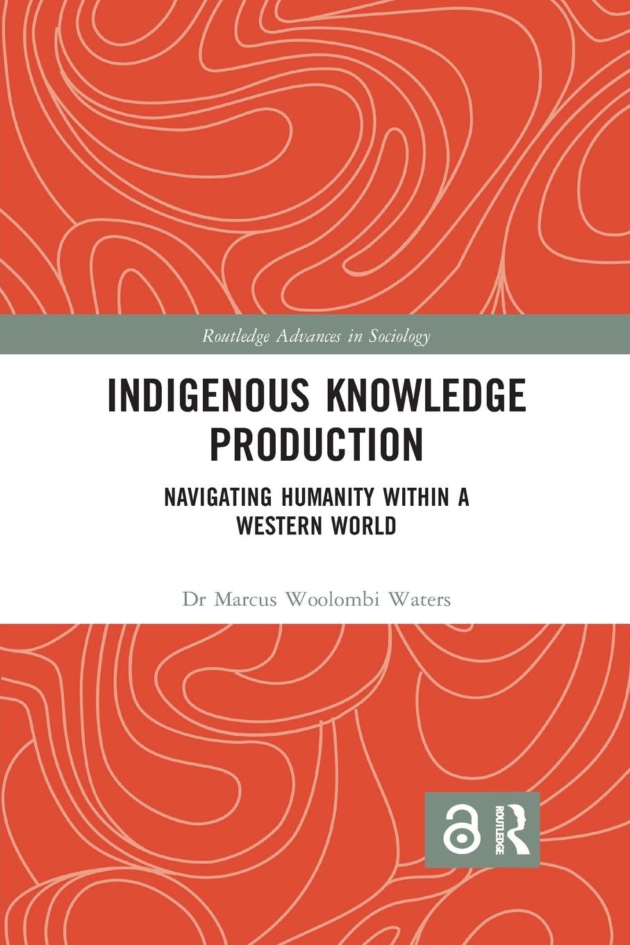 Cover: 9780367460198 | Indigenous Knowledge Production | Marcus Woolombi Waters | Taschenbuch