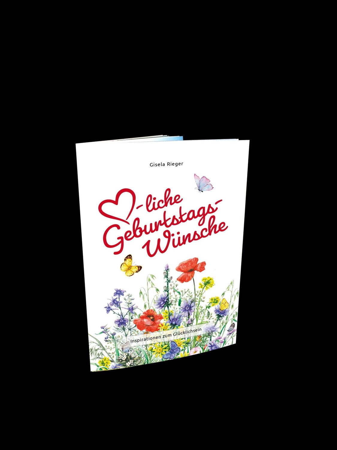 Cover: 9783982353081 | Herzliche Geburtstagswünsche | Inspirationen zum Glücklichsein | 36 S.