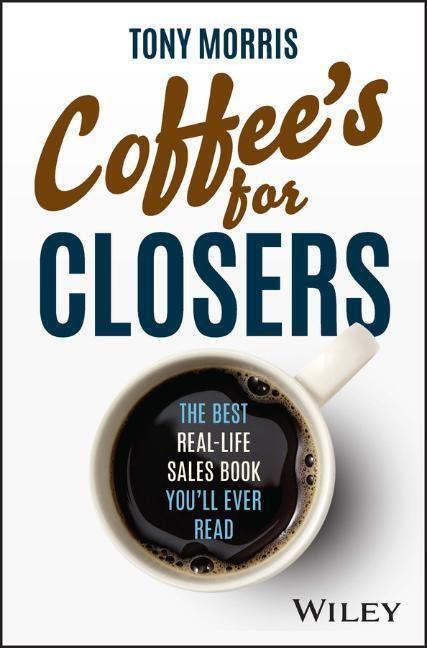 Cover: 9780857089557 | Coffee's for Closers | The Best Real Life Sales Book You'll Ever Read
