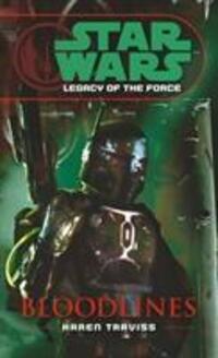 Cover: 9780099492030 | Star Wars: Legacy of the Force II - Bloodlines | Karen Traviss | Buch