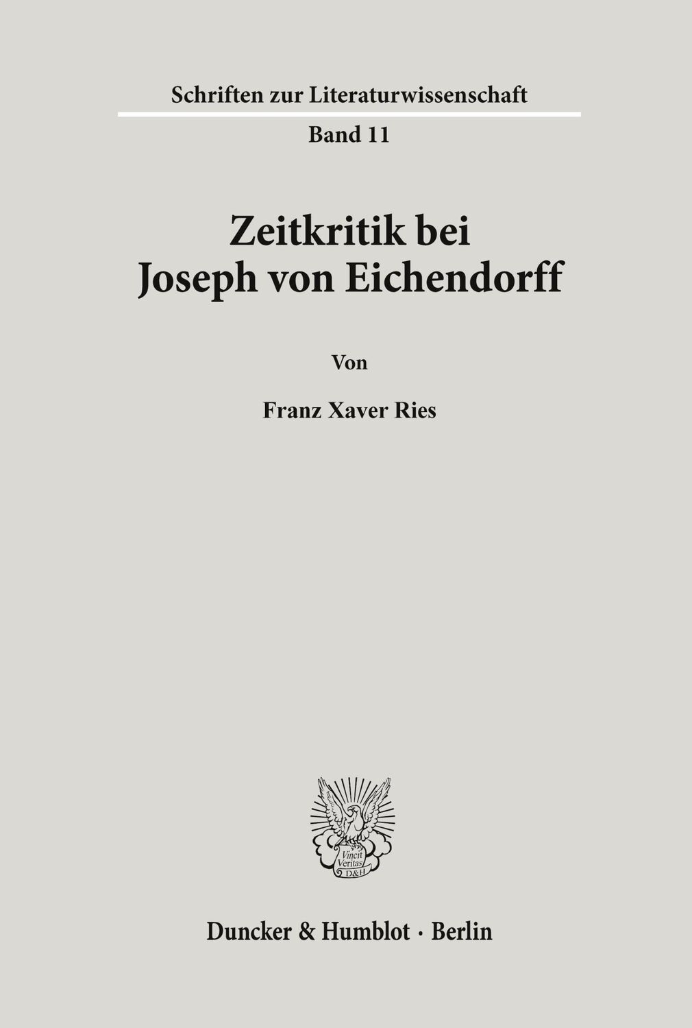 Cover: 9783428086733 | Zeitkritik bei Joseph von Eichendorff. | Franz Xaver Ries | Buch