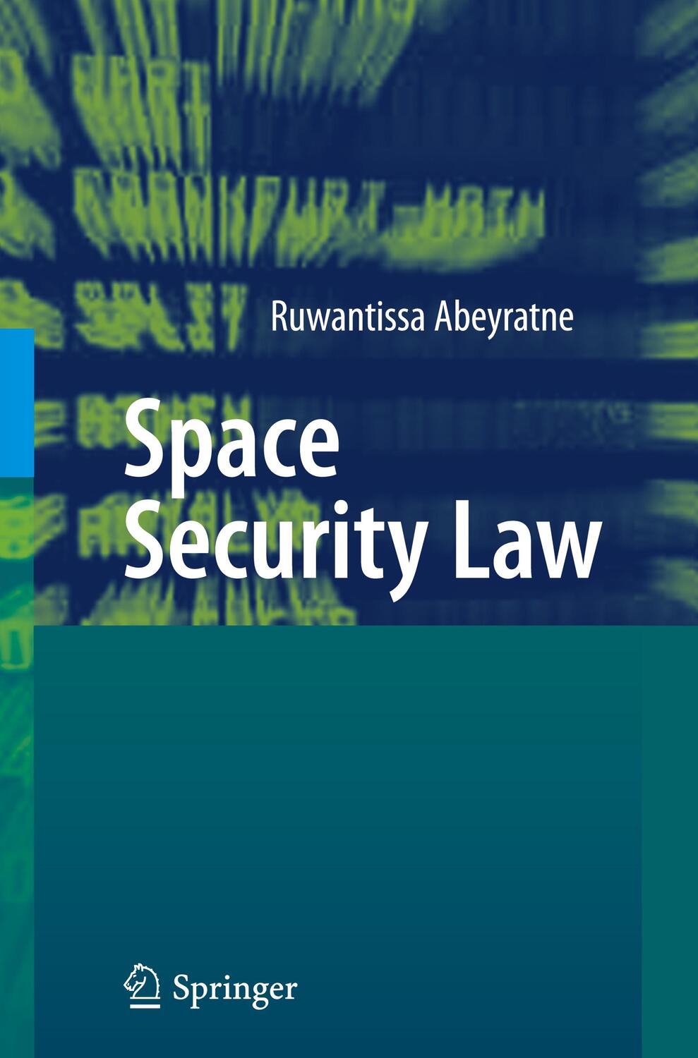 Cover: 9783642167010 | Space Security Law | Ruwantissa Abeyratne | Buch | xii | Englisch