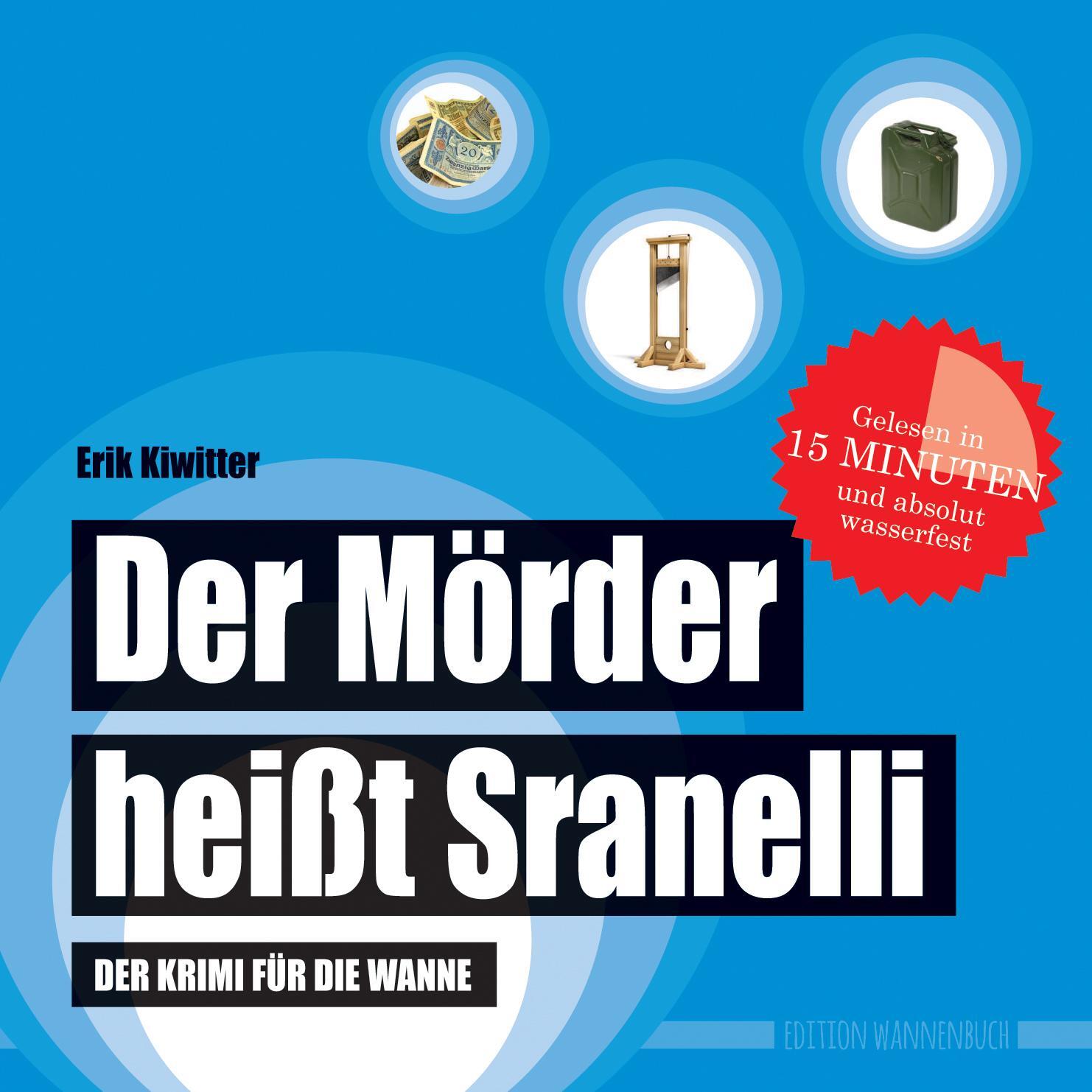 Cover: 9783981787078 | Der Mörder heißt Sranelli | Der Krimi für die Wanne (Badebuch) | Buch