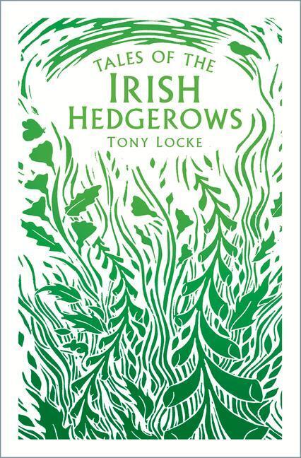 Cover: 9780750995702 | Tales of the Irish Hedgerows | Tony Locke | Taschenbuch | Englisch