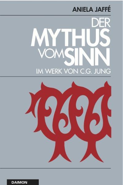 Cover: 9783856307370 | Der Mythos vom Sinn im Werk von C.G. Jung | Aniela Jaffé | Taschenbuch