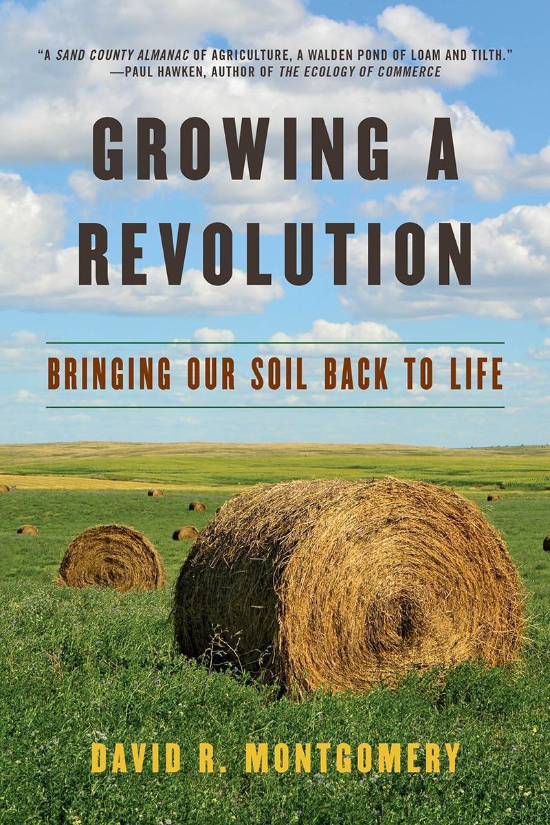 Cover: 9780393356090 | Growing a Revolution: Bringing Our Soil Back to Life | Montgomery