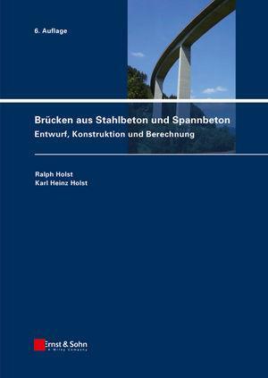 Cover: 9783433029534 | Brücken aus Stahlbeton und Spannbeton | Ralph Holst (u. a.) | Buch