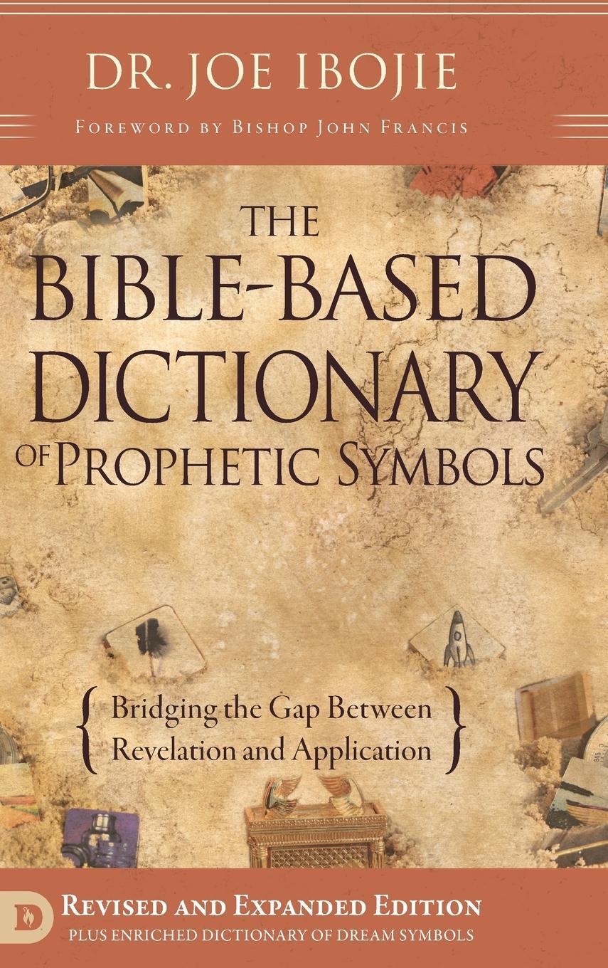 Cover: 9780768443424 | The Bible Based Dictionary of Prophetic Symbols | Joe Ibojie | Buch