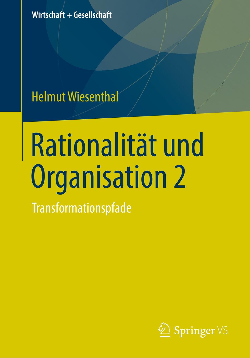 Cover: 9783658222970 | Rationalität und Organisation 2 | Transformationspfade | Wiesenthal