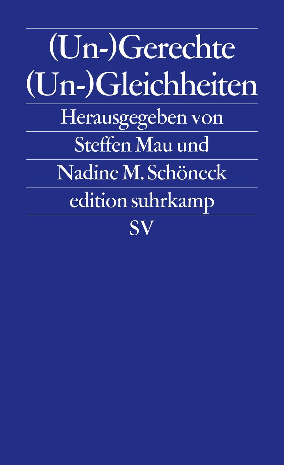 Cover: 9783518126844 | (Un-)Gerechte (Un-)Gleichheiten | Steffen Mau (u. a.) | Taschenbuch