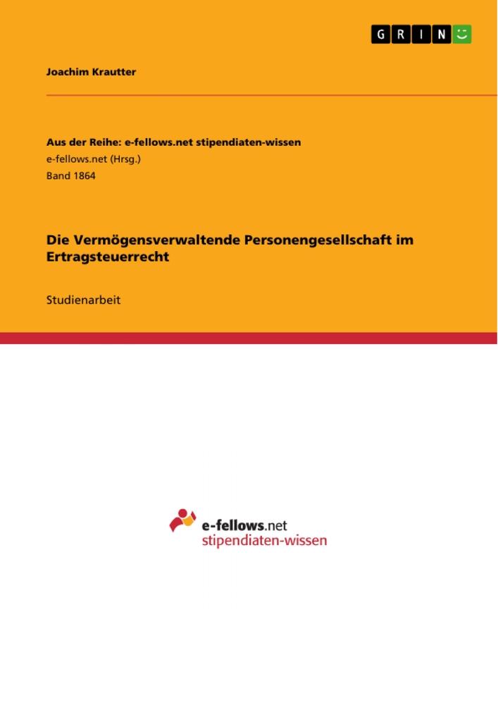 Cover: 9783668251045 | Die Vermögensverwaltende Personengesellschaft im Ertragsteuerrecht