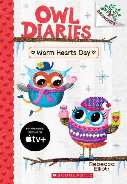 Cover: 9781338042801 | Warm Hearts Day: A Branches Book (Owl Diaries #5) | Volume 5 | Elliott
