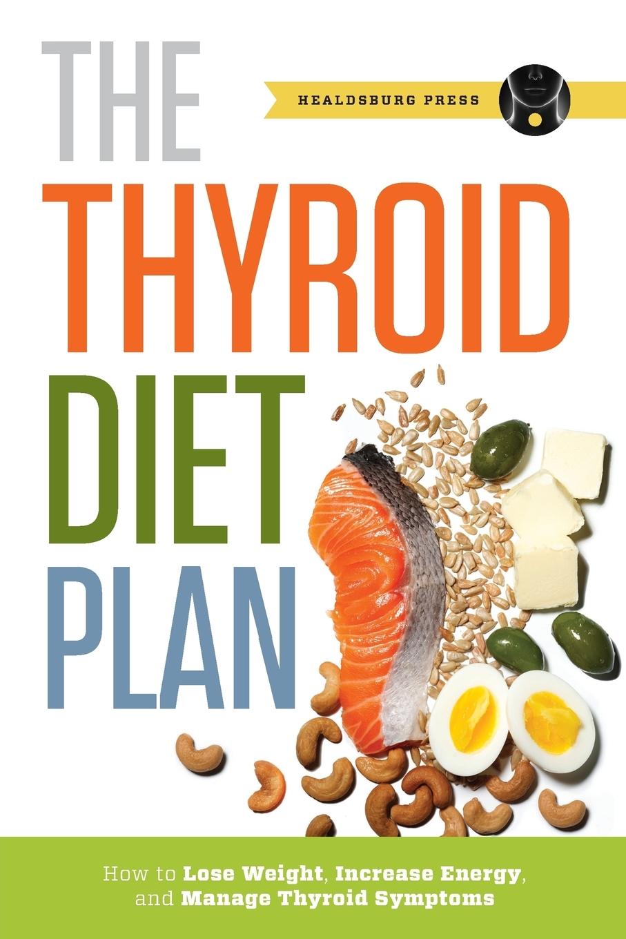 Cover: 9781623152369 | Thyroid Diet Plan | Healdsburg Press | Taschenbuch | Englisch | 2013