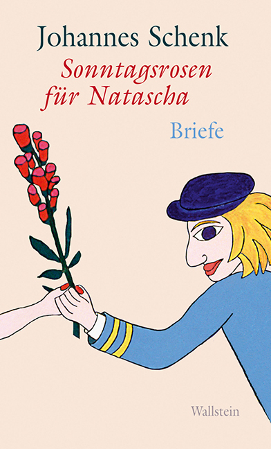 Cover: 9783835313682 | Sonntagsrosen für Natascha | Briefe | Johannes Schenk (u. a.) | Buch