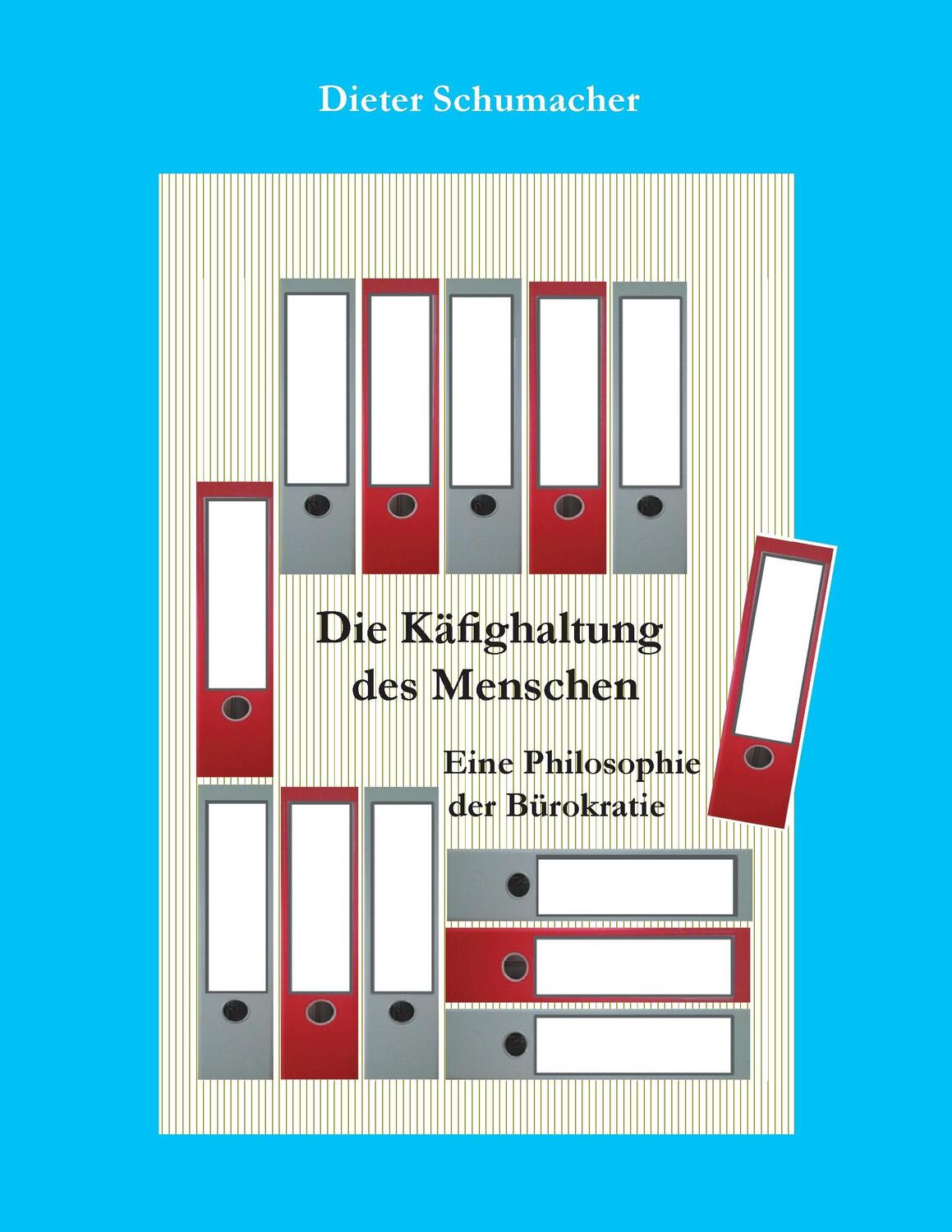 Cover: 9783744819749 | Die Käfighaltung des Menschen | Eine Philosophie der Bürokratie | Buch