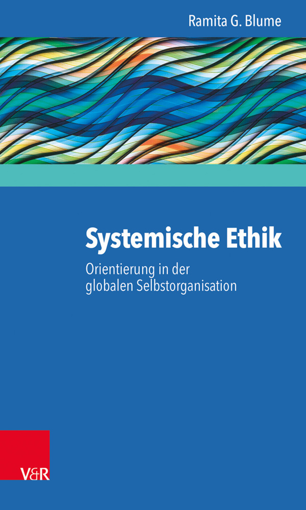Cover: 9783525451366 | Systemische Ethik | Orientierung in der globalen Selbstorganisation