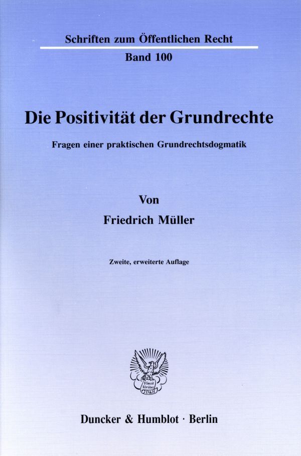 Cover: 9783428067534 | Die Positivität der Grundrechte. | Friedrich Müller | Taschenbuch | II