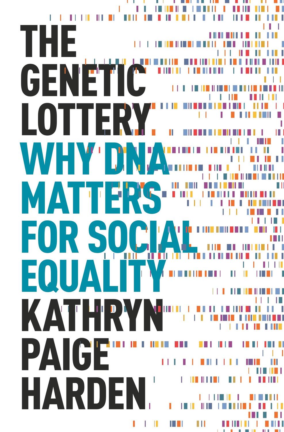 Cover: 9780691242101 | The Genetic Lottery | Why DNA Matters for Social Equality | Harden