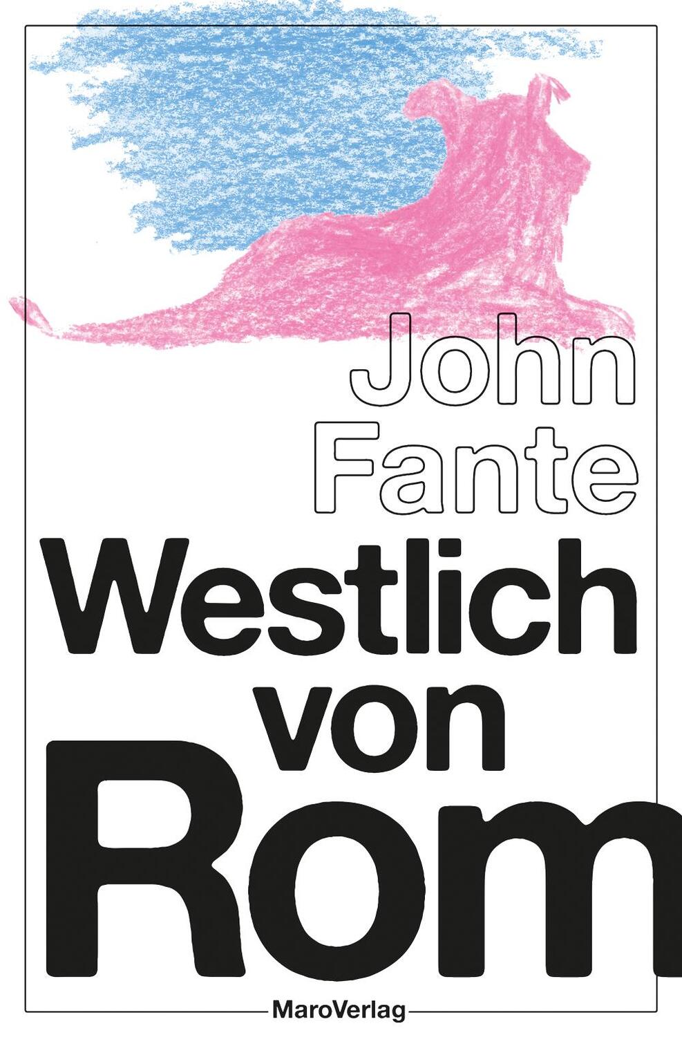 Cover: 9783875124798 | Westlich von Rom | und die Erzählung »Die Orgie« | John Fante | Buch