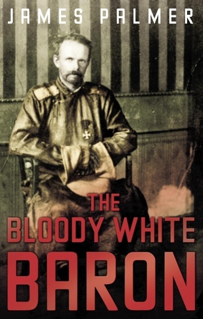 Cover: 9780571230242 | The Bloody White Baron | James Palmer | Taschenbuch | Englisch | 2009