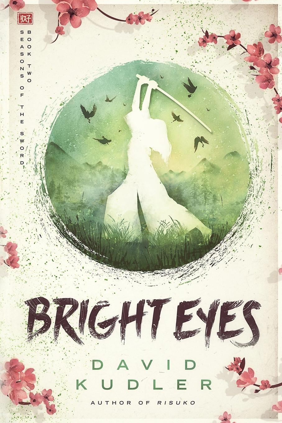 Cover: 9781938808630 | Bright Eyes | A Kunoichi Tale | David Kudler | Taschenbuch | Paperback