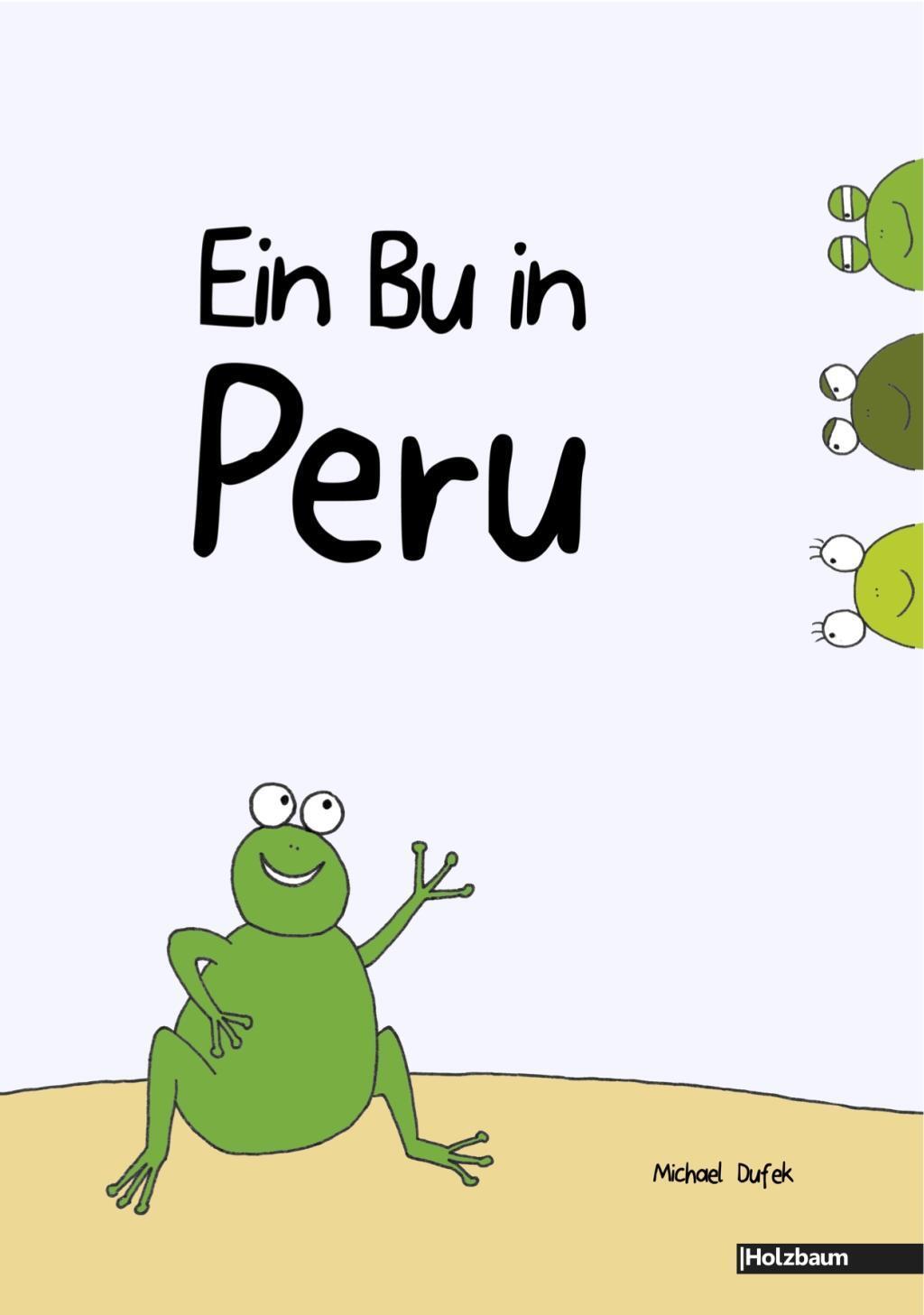 Cover: 9783902980694 | Ein Bu in Peru | Michael/dufitoon Dufek | Buch | 28 S. | Deutsch