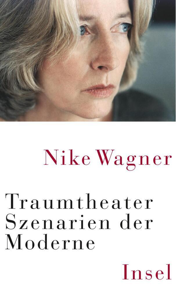 Cover: 9783458170693 | Traumtheater, Szenarien der Moderne | Nike Wagner | Buch | 332 S.