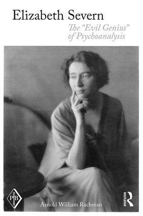 Cover: 9781138122871 | Elizabeth Severn | The "Evil Genius" of Psychoanalysis | Rachman