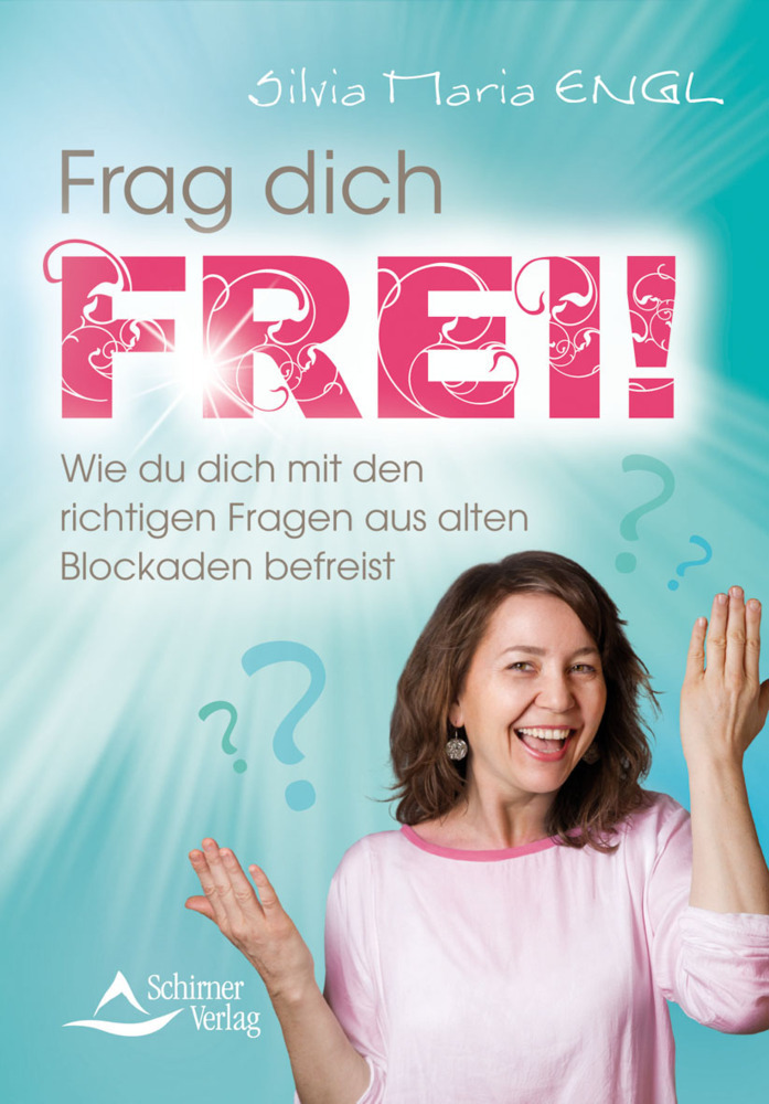 Cover: 9783843451369 | Frag dich frei! | Silvia M. Engl | Taschenbuch | 2016 | Schirner