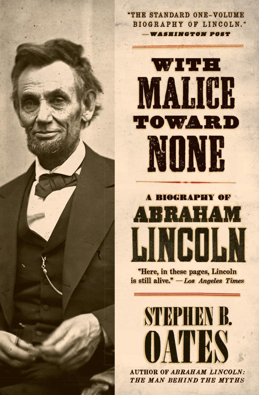 Cover: 9780060924713 | With Malice Toward None | A Biography of Abraham Lincoln | Oates