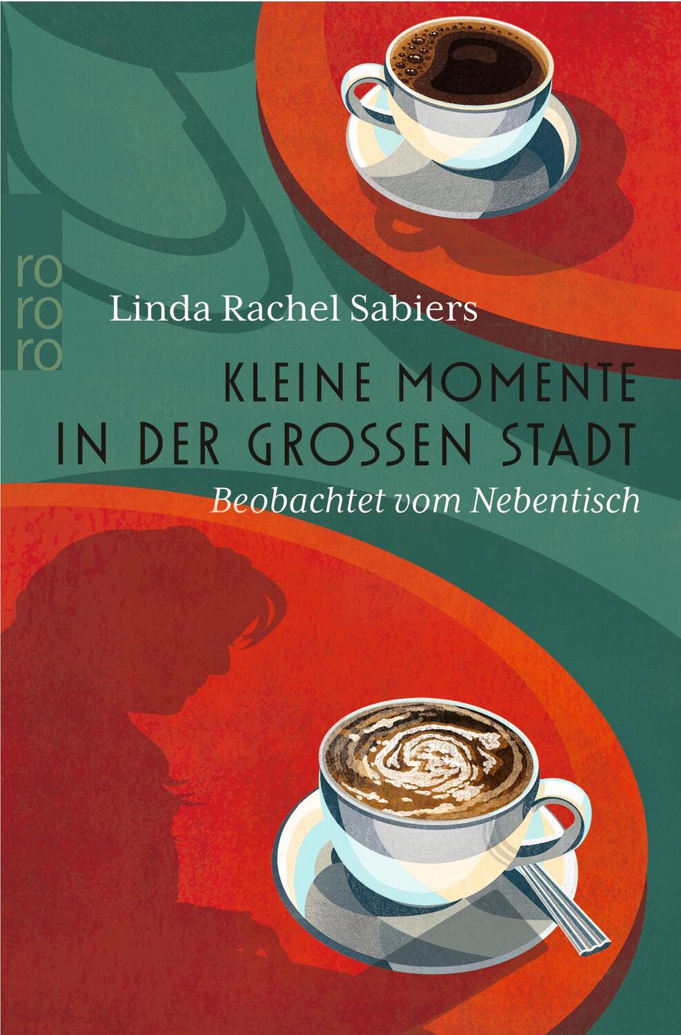 Cover: 9783499015632 | Kleine Momente in der großen Stadt | Beobachtet vom Nebentisch | Buch