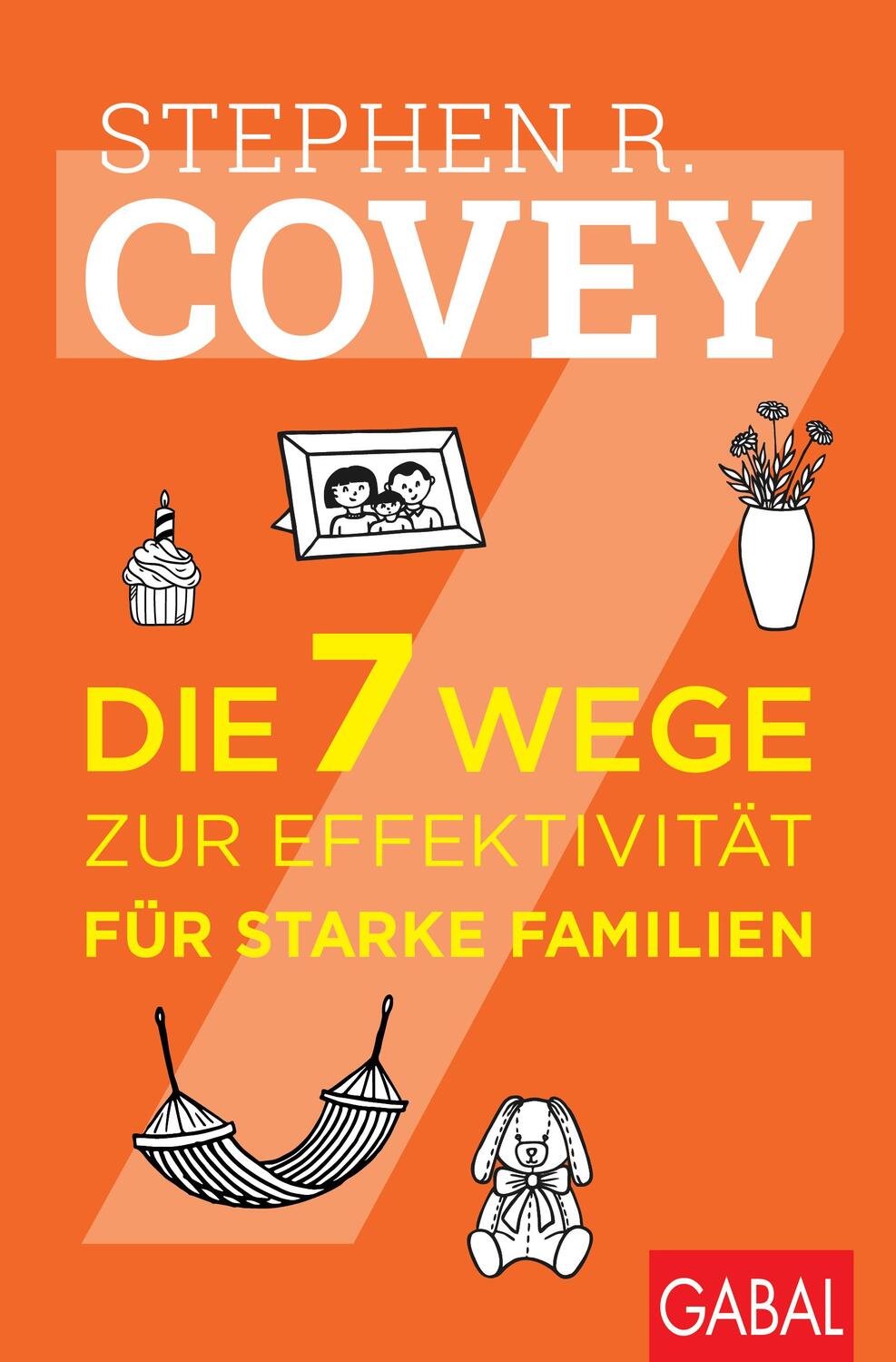 Cover: 9783967391497 | Die 7 Wege zur Effektivität für starke Familien | Stephen R. Covey