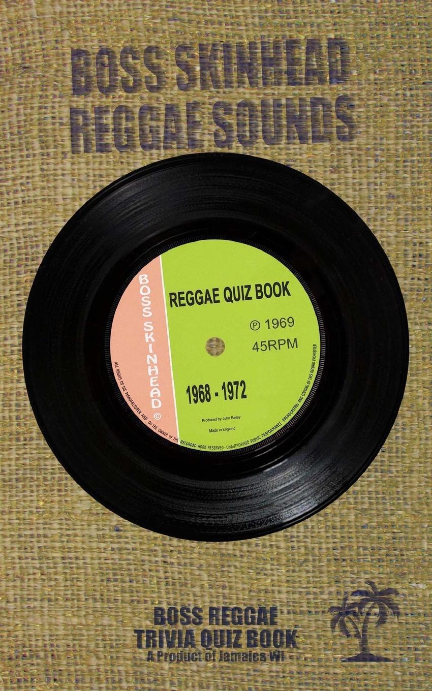 Cover: 9781715704735 | The Reggae Quiz Book 1968-1972 | Boss Skinhead Reggae Quiz Book | Buch