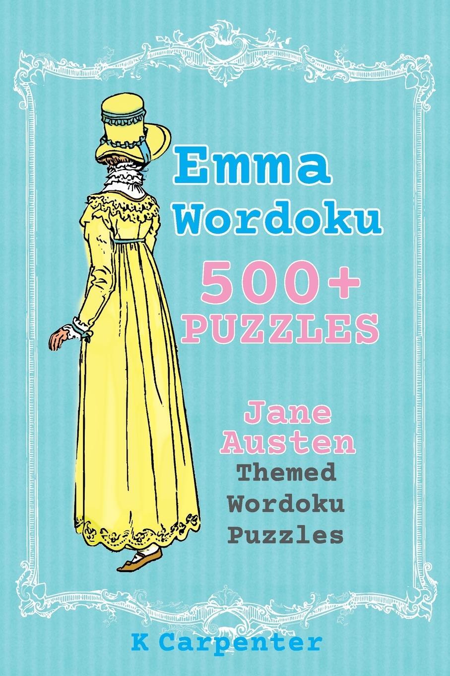 Cover: 9780473551711 | Emma Wordoku | Jane Austen Themed Wordoku Puzzles | K. Carpenter