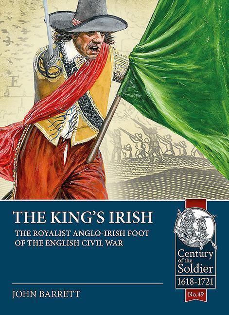 Cover: 9781912866533 | The King's Irish: The Royalist Anglo-Irish Foot of the English...