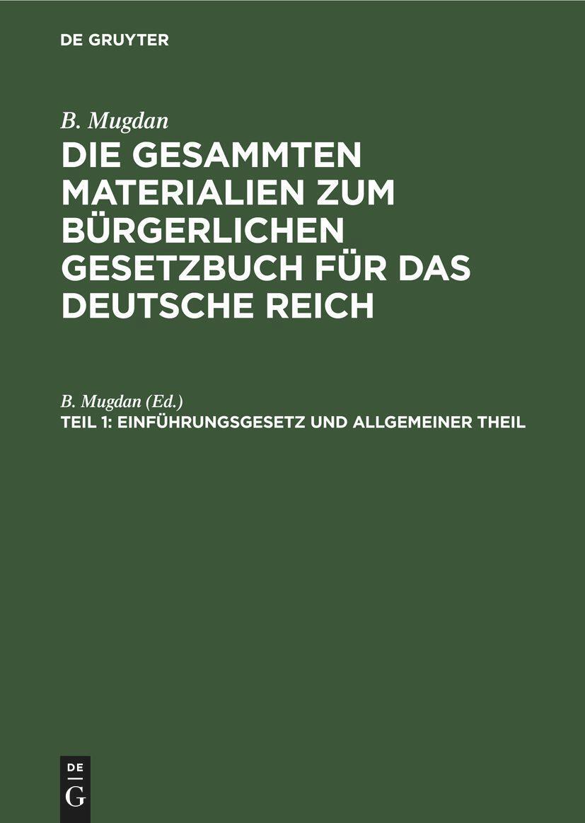 Cover: 9783112387214 | Einführungsgesetz und Allgemeiner Theil | B. Mugdan | Buch | CX