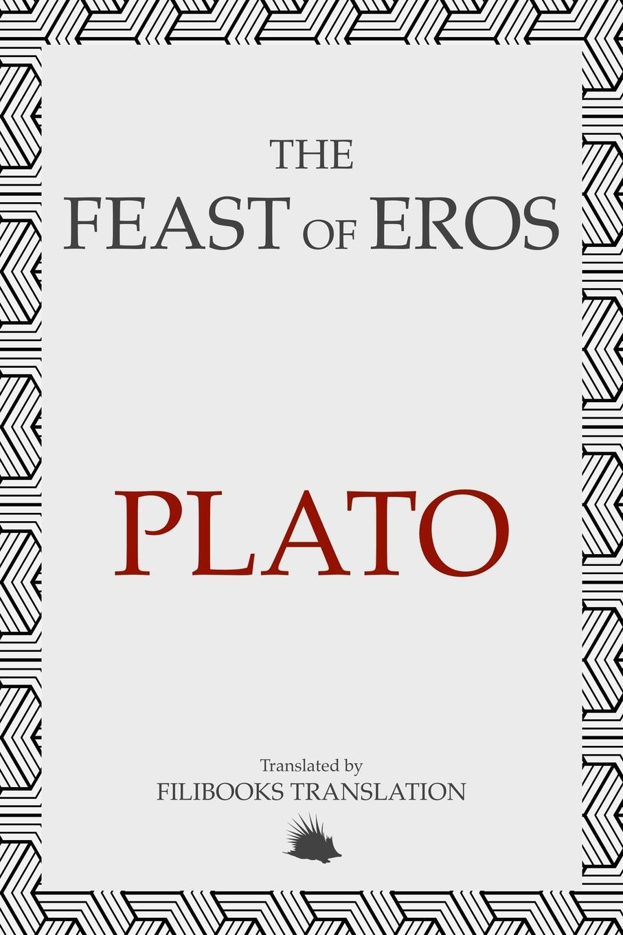 Cover: 9788794559317 | The Feast of Eros | A Modern Adaptation of Plato's Symposium | Plato