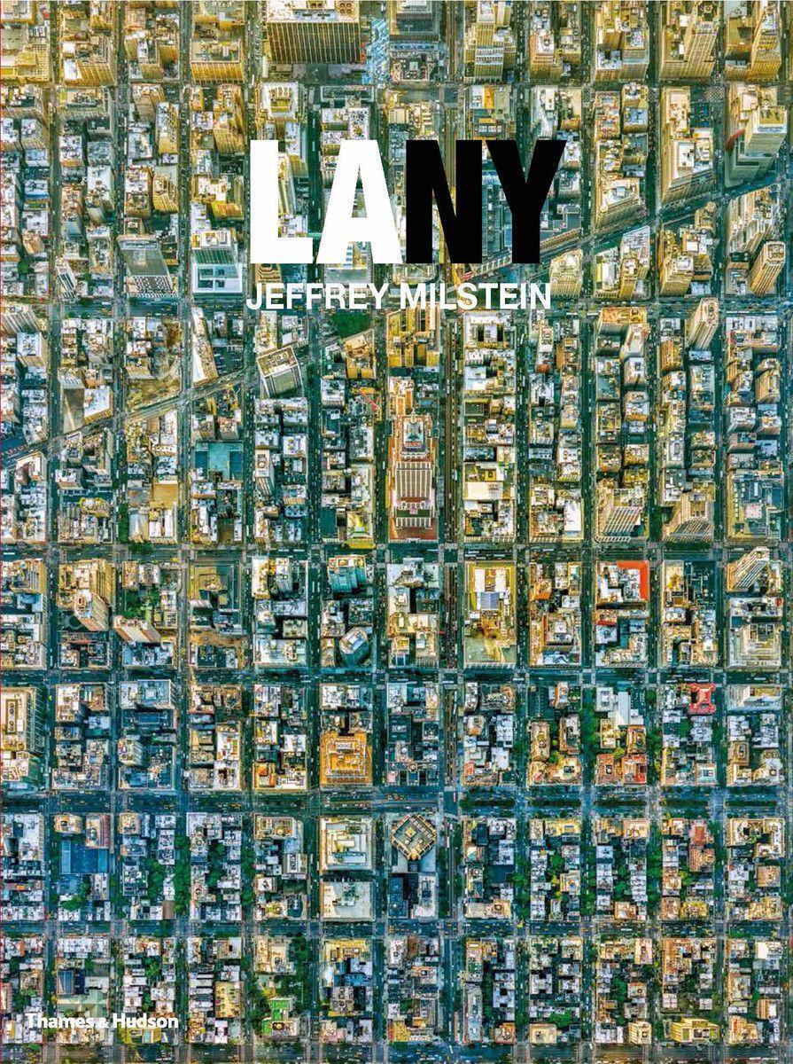 Cover: 9780500544891 | LA NY: Aerial Photographs of Los Angeles and New York | Milstein