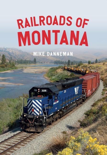 Cover: 9781445682594 | Railroads of Montana | Mike Danneman | Taschenbuch | Englisch | 2020