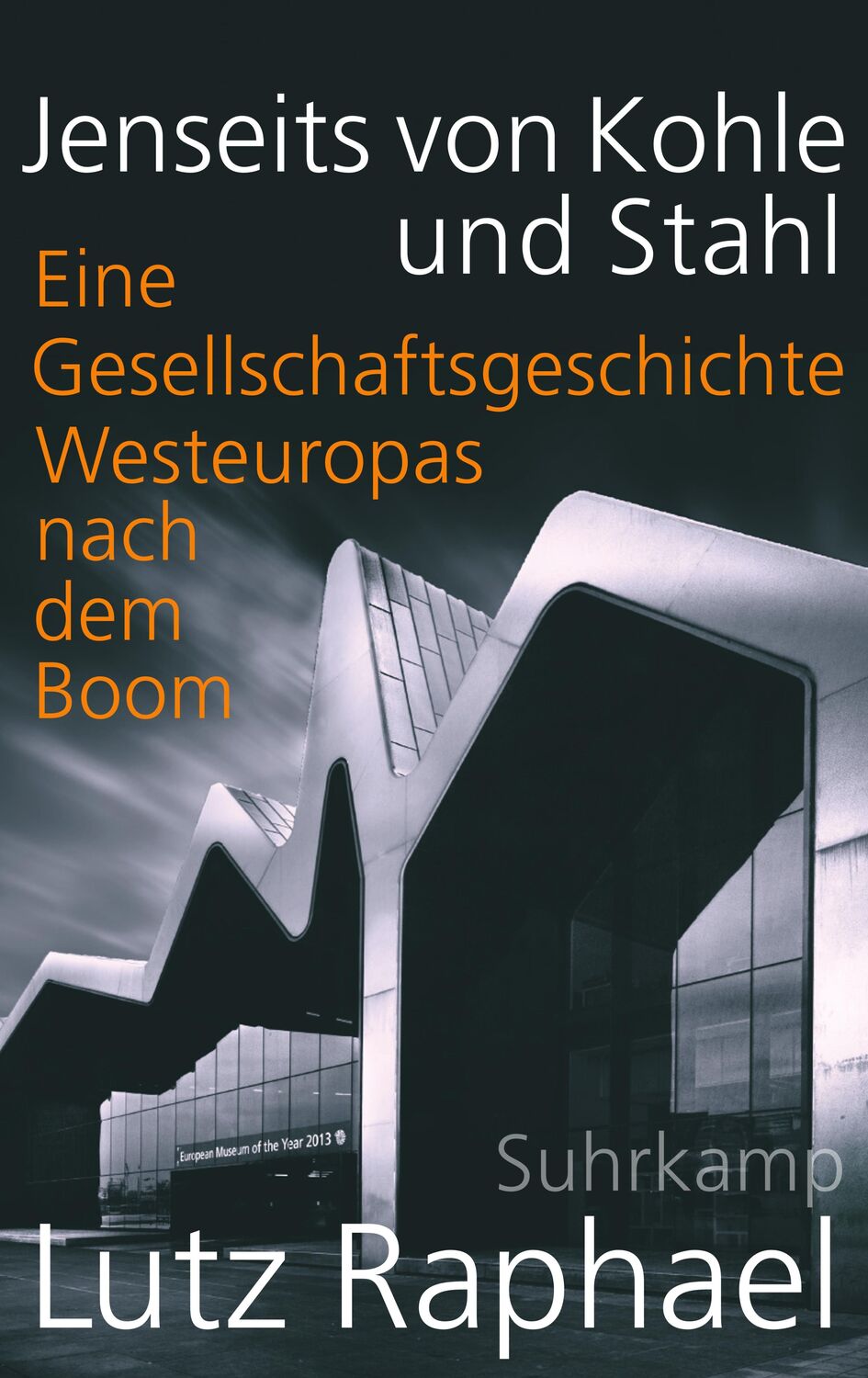 Cover: 9783518587355 | Jenseits von Kohle und Stahl | Lutz Raphael | Buch | 525 S. | Deutsch
