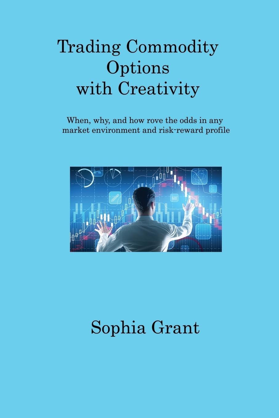 Cover: 9781806317912 | Trading Commodity Options | Sophia Grant | Taschenbuch | Paperback