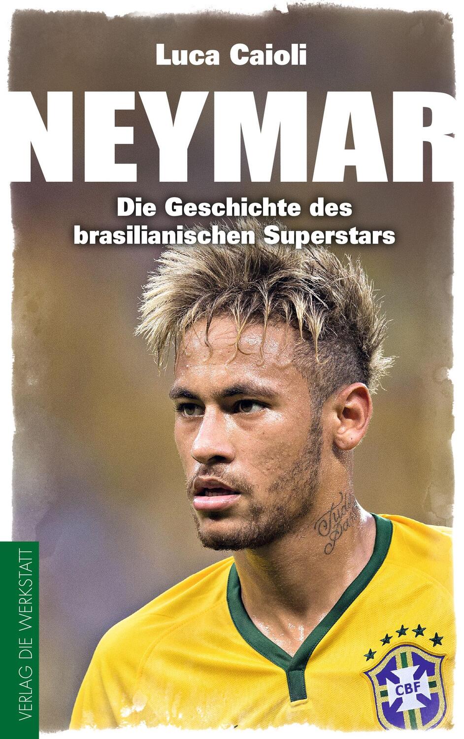 Cover: 9783730701249 | Neymar | Die Geschichte des brasilianischen Superstars | Luca Caioli