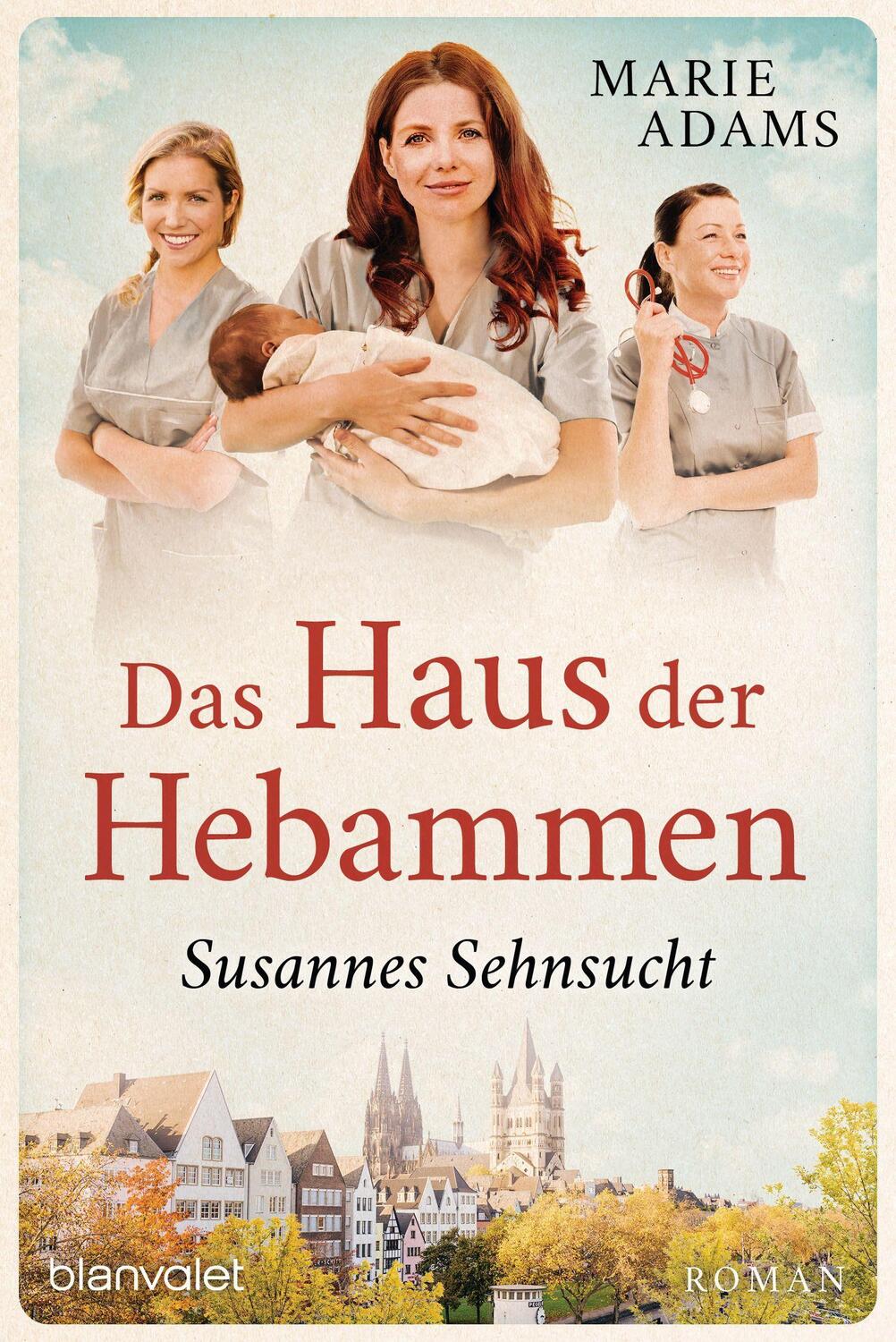 Cover: 9783734110375 | Das Haus der Hebammen - Susannes Sehnsucht | Roman | Marie Adams