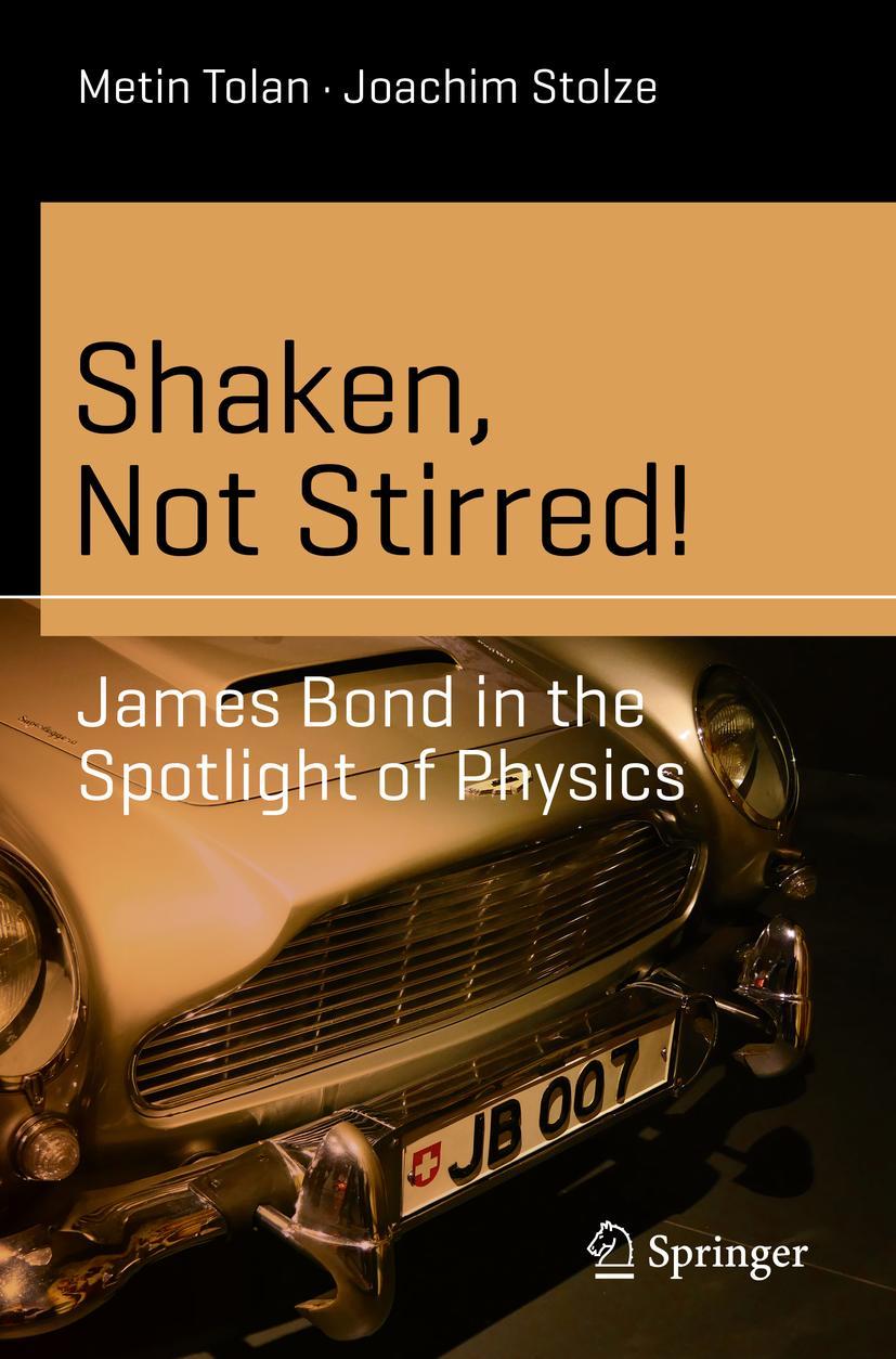 Cover: 9783030401085 | Shaken, Not Stirred! | James Bond in the Spotlight of Physics | Buch