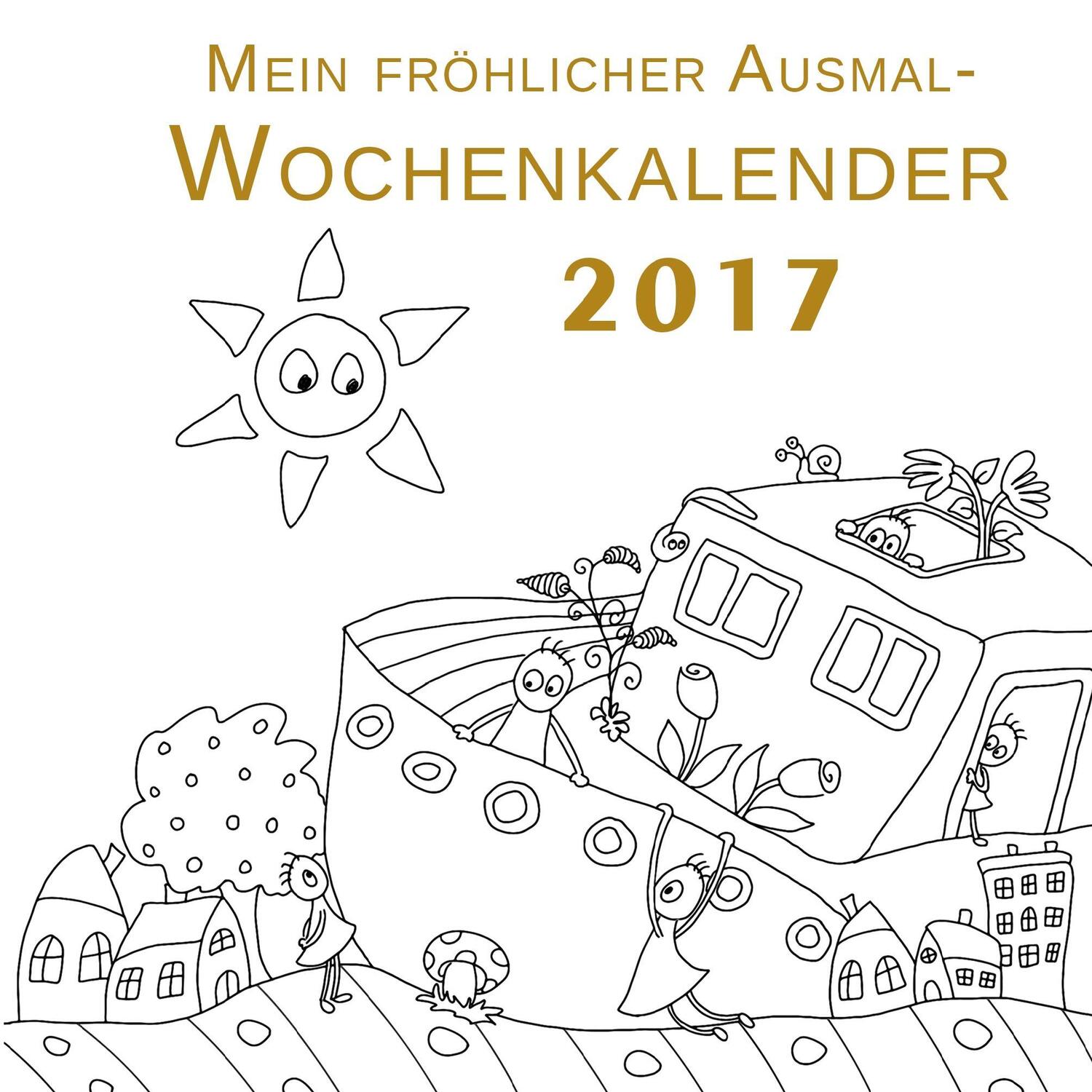 Cover: 9783741264016 | Mein fröhlicher Ausmal-Wochenkalender 2017 | Heike Langenkamp | Buch