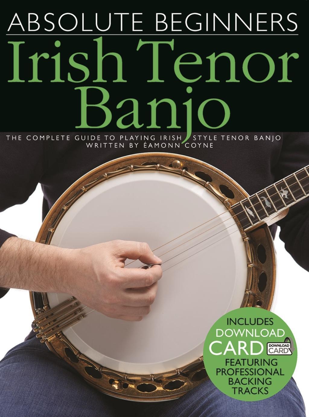 Cover: 9781849382762 | Absolute Beginners - Irish Tenor Banjo: The Complete Guide to...