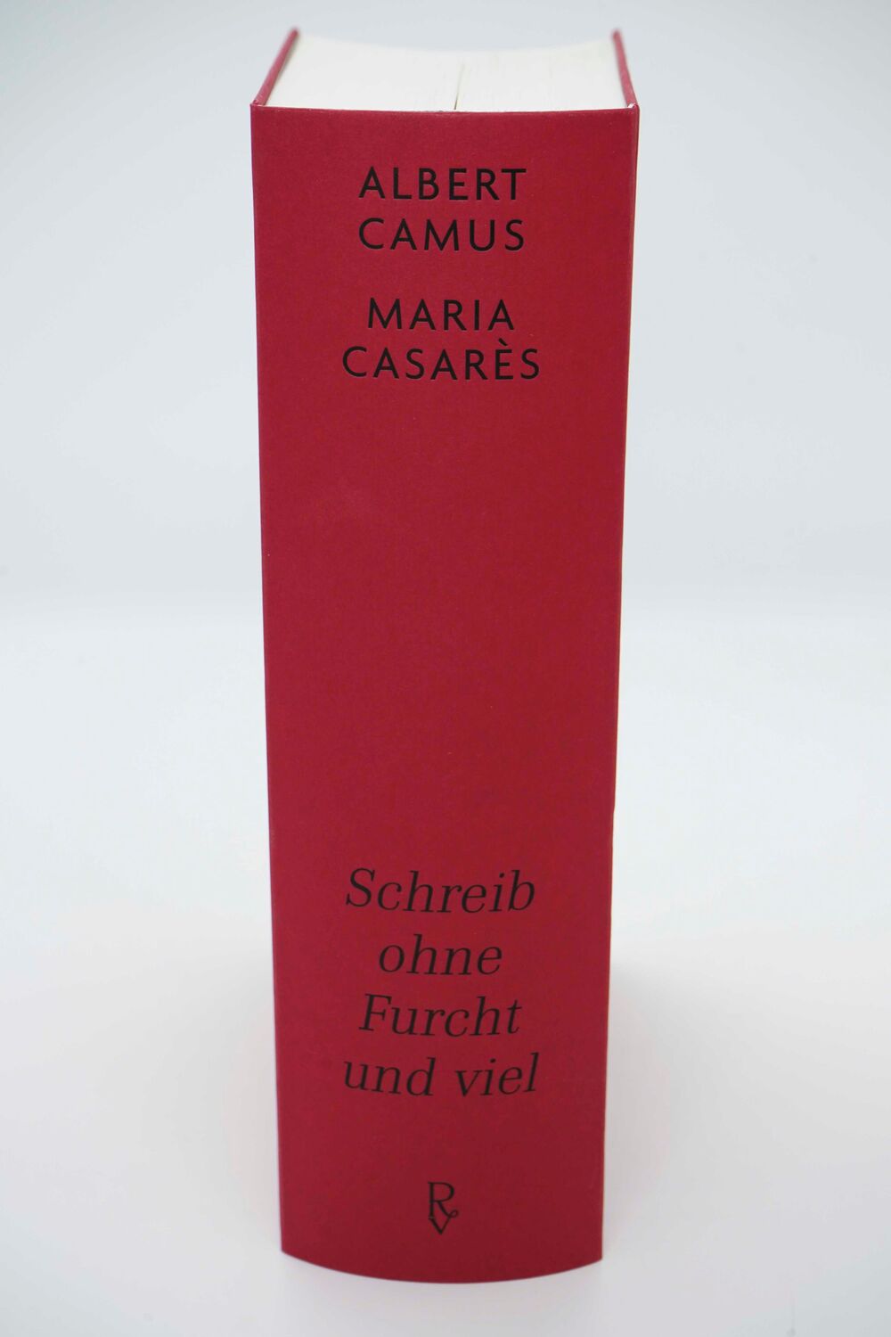 Bild: 9783498001315 | Schreib ohne Furcht und viel | Albert Camus (u. a.) | Buch | 1568 S.