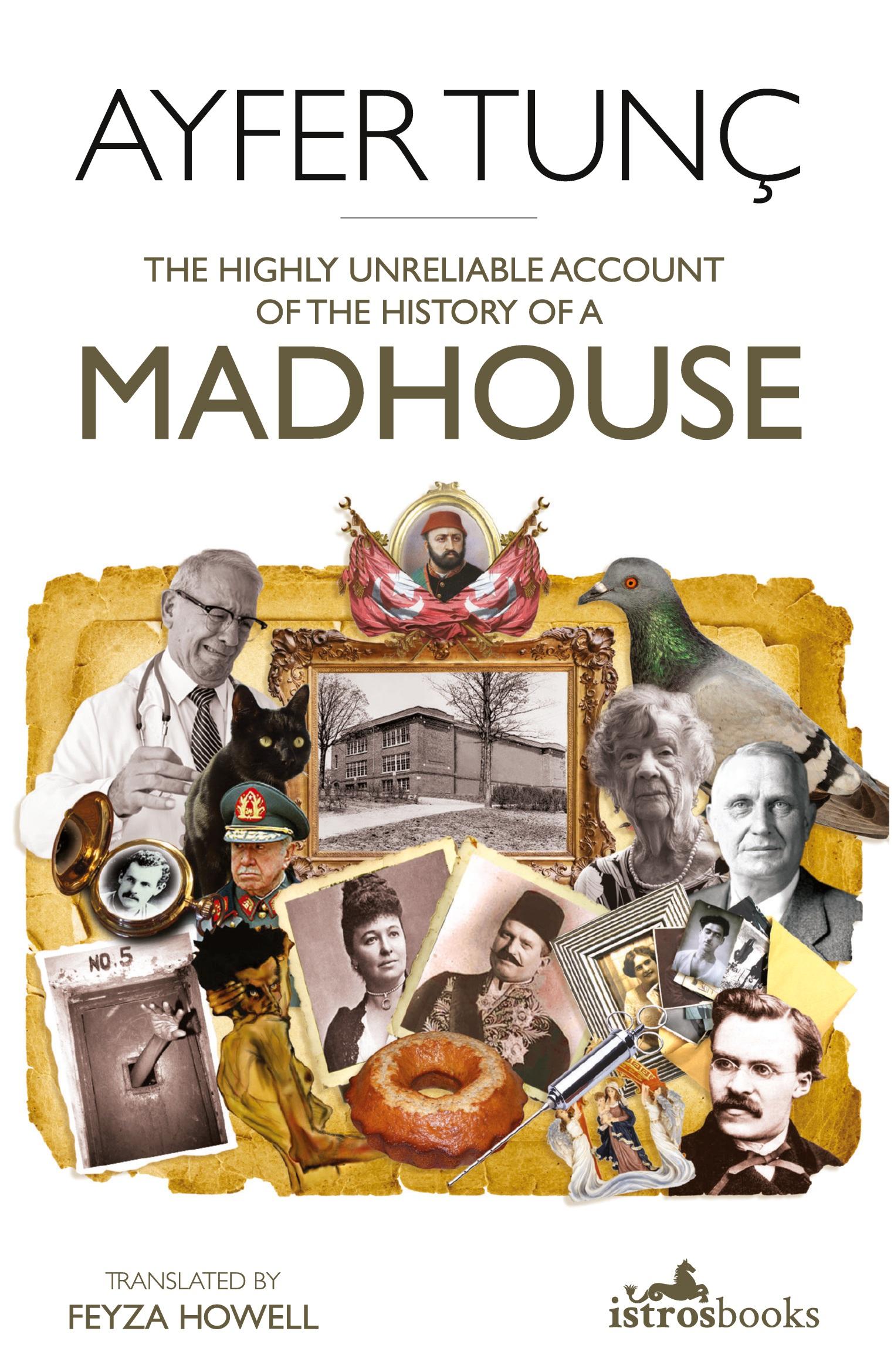 Cover: 9781912545070 | The Highly Unreliable Account of the History of a Madhouse | Tunç