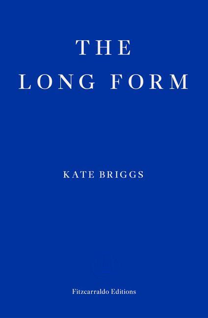 Cover: 9781804270325 | The Long Form | Kate Briggs | Taschenbuch | 480 S. | Englisch | 2023